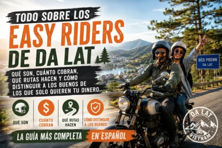 Easy Riders de Da Lat: Qué Son, Cuánto Cuestan y Cómo Contratar uno de Confianza (2026)